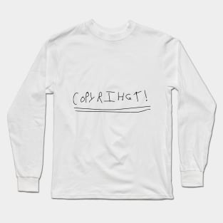 Copyright! Long Sleeve T-Shirt